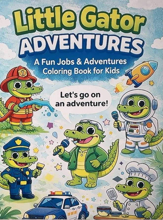 Adventures of Gator: A Fun Jobs & Adventures Coloring Book for Kids: Cute Alligator Coloring Pages Featuring Jobs, Hobbies, and Everyday Adventures cover