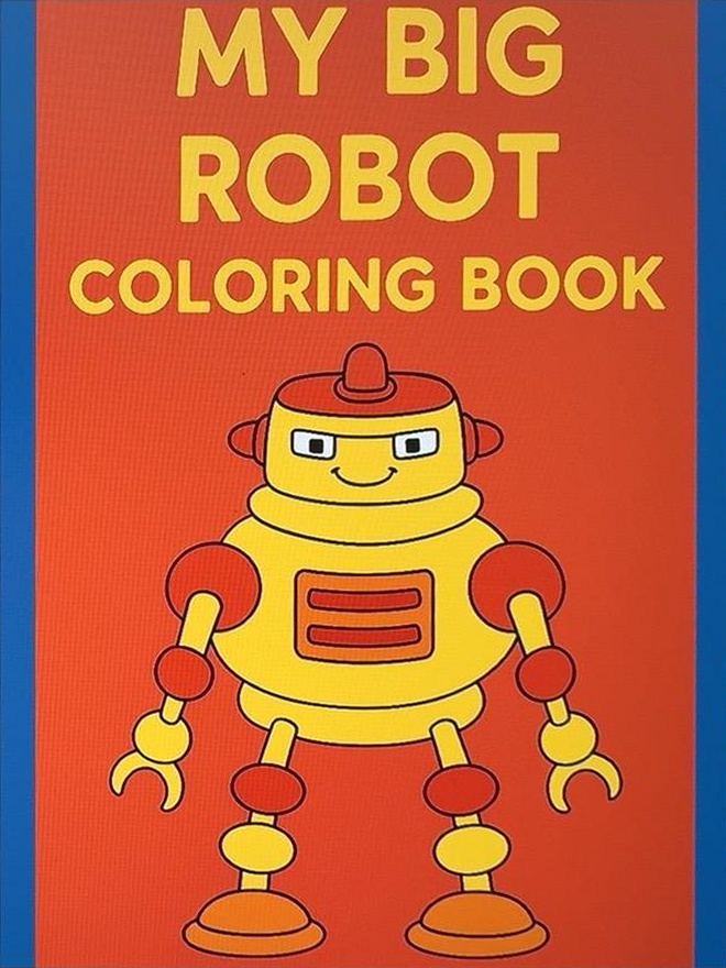 My Big Robot Coloring Book: Big, Simple Robots to Color for Boys and Girls Ages 3–7 cover